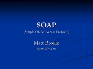 SOAP (Simple Object Access Protocol)