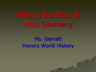 Hitler &amp; the Rise of Nazi Germany