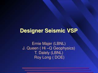 Designer Seismic VSP