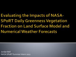 Jordan Bell NASA SPoRT Summer Intern 2011