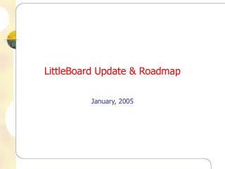 LittleBoard Update &amp; Roadmap