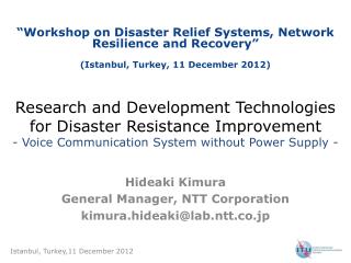 Hideaki Kimura General Manager, NTT Corporation kimura.hideaki@lab.ntt.co.jp