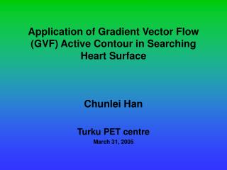 Application of Gradient Vector Flow (GVF) Active Contour in Searching Heart Surface