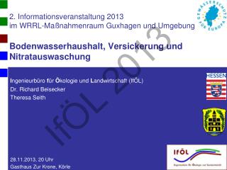 I ngenieurbüro f ür Ö kologie und L andwirtschaft (IfÖL) Dr. Richard Beisecker Theresa Seith