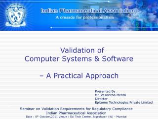 Validation of Computer Systems &amp; Software – A Practical Approach