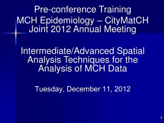Pre-conference Training MCH Epidemiology – CityMatCH Joint 2012 Annual Meeting