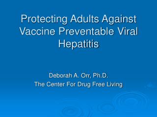 Protecting Adults Against Vaccine Preventable Viral Hepatitis