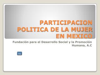 PARTICIPACION POLITICA DE LA MUJER EN MEXICO