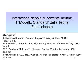 Interazione debole di corrente neutra; il “Modello Standard” della Teoria Elettrodebole