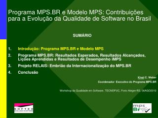 Programa MPS.BR e Modelo MPS: Contribuições para a Evolução da Qualidade de Software no Brasil