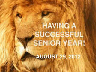 HAVING A SUCCESSFUL SENIOR YEAR!