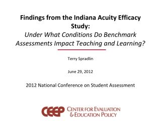Terry Spradlin June 29, 2012 2012 National Conference on Student Assessment