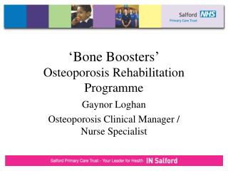 ‘Bone Boosters’ Osteoporosis Rehabilitation Programme