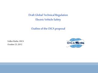 Draft Global Technical Regulation Electric Vehicle Safety Outline of the OICA proposal
