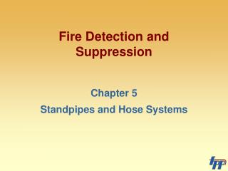 Fire Detection and Suppression