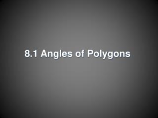 8.1 Angles of Polygons