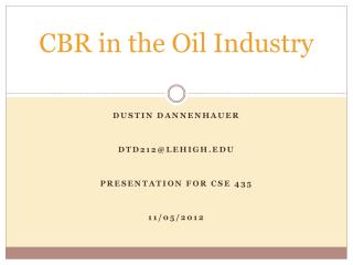 CBR in the Oil Industry