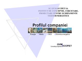 SC OVM-ICCPET SA INSTITUT DE CONCEPTIE, CERCETARE, PROIECTARE PENTRU ECHIPAMENTE TERMOENERGETICE