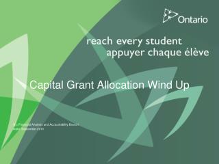 Capital Grant Allocation Wind Up