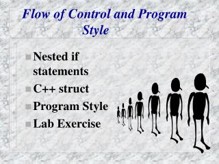 Flow of Control and Program Style