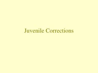Juvenile Corrections