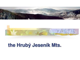 the Hrubý Jeseník Mts.