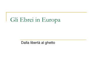 Gli Ebrei in Europa