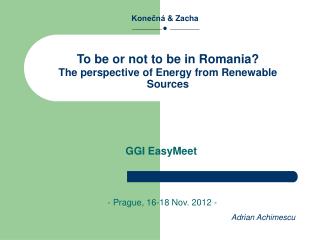 To be or n ot to be in Romania ? The perspective of Energy from Renewable Sources
