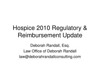 Hospice 2010 Regulatory &amp; Reimbursement Update