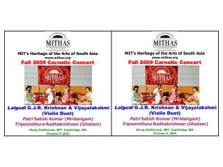 MIT’s Heritage of the Arts of South Asia mithas Fall 2009 Carnatic Concert