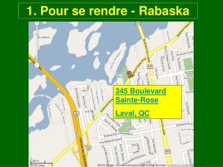 1. Pour se rendre - Rabaska