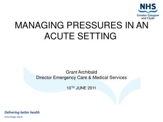 MANAGING PRESSURES IN AN ACUTE SETTING