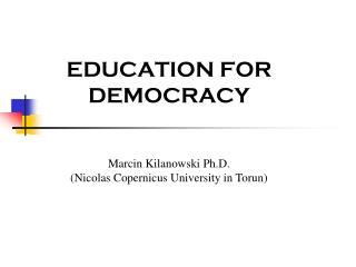 EDUCATION FOR DEMOCRACY