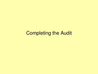 Completing the Audit