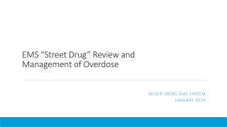 EMS “Street Drug” Review and Management of Overdose