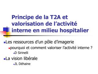 Principe de la T2A et valorisation de l’activité interne en milieu hospitalier