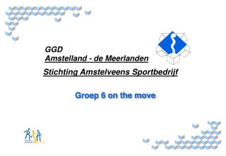Stichting Amstelveens Sportbedrijf Groep 6 on the move