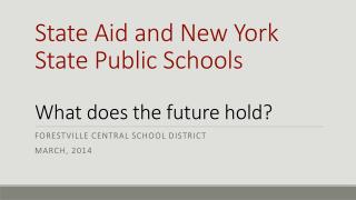 State Aid and New York State Public Schools What does the future hold?