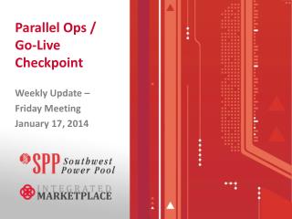 Parallel Ops / Go-Live Checkpoint