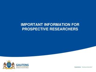 IMPORTANT INFORMATION FOR PROSPECTIVE RESEARCHERS