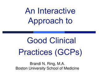 An Interactive Approach to Good Clinical Practices (GCPs)