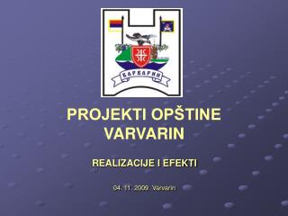 PROJEKTI OPŠTINE VARVARIN