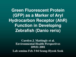 Carolyn J. Mattingly et al. Environmental Health Perspectives 109(8) 2001