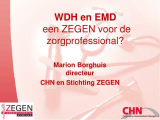 WDH en EMD een ZEGEN voor de zorgprofessional?