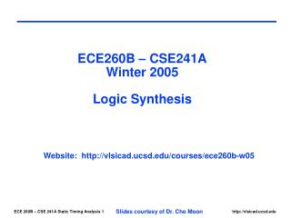 ECE260B – CSE241A Winter 2005 Logic Synthesis