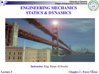 ENGINEERING MECHANICS STATICS &amp; DYNAMICS