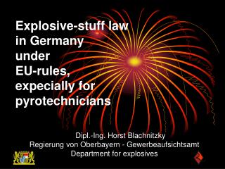 Explosive-stuff law in Germany under EU-rules, expecially for pyrotechnicians
