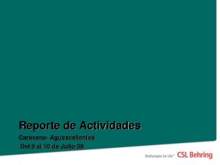 Reporte de Actividades Caravana- Aguascalientes Del 8 al 10 de Julio 09