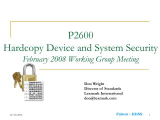 P2600 Hardcopy Device and System Security February 2008 Working Group Meeting