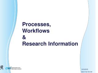 Processes, Workflows &amp; Research Information